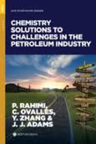Chemistry solutions to challenges in the petroleum industry